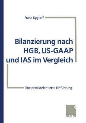 Bilanzierung nach HGB, US-GAAP und IAS im Vergleich 1