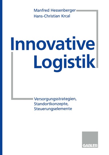 Hans-Christian Krcal, Manfred Hessenberger, Hans-Christian Krcal - Innovative Logistik, Häftad