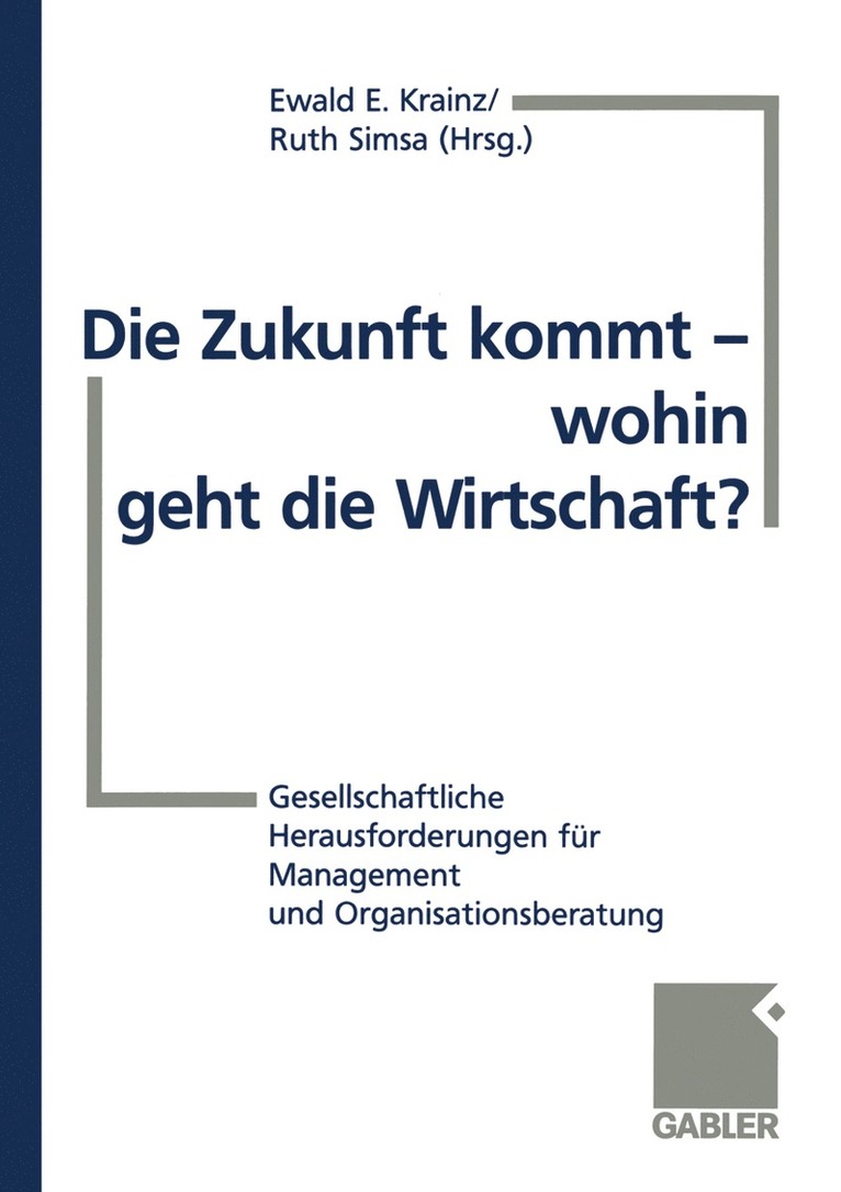 Ewald E. Krainz, Ruth Simsa, Ewald E. Krainz - Die Zukunft kommt — wohin geht die Wirtschaft?, Häftad