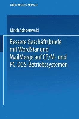 Bessere Geschäftsbriefe mit WordStar und MailMerge