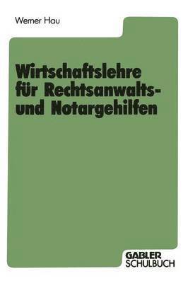 Wirtschaftslehre fr Rechtsanwalts- und Notargehilfen 1