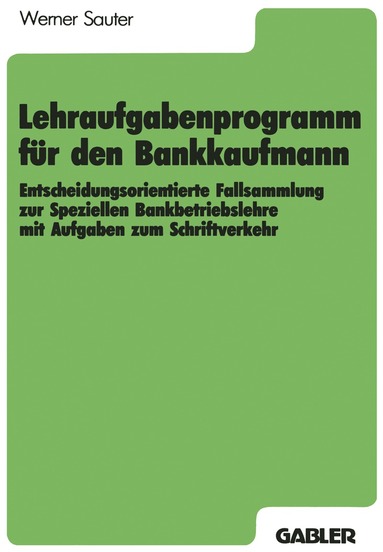Werner Sauter - Lehraufgabenprogramm für den Bankkaufmann, Häftad