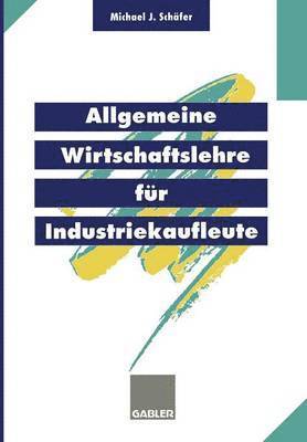 bokomslag Allgemeine Wirtschaftslehre fr Industriekaufleute