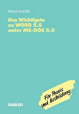 bokomslag Das Wichtigste zu WORD 5.5 unter MS-DOS 5.0