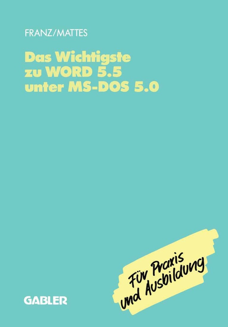 Dietrich Franz - Das Wichtigste zu WORD 5.5 unter MS-DOS 5.0, Häftad
