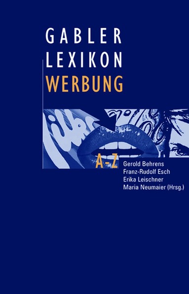 Gerold Behrens, Franz-Rudolf Esch, Erika Leischner, Maria Neumaier - Gabler Lexikon Werbung, Inbunden