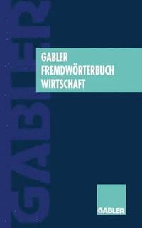 bokomslag Gabler Fremdwrterbuch Wirtschaft