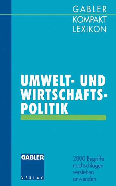 bokomslag Gabler Kompakt Lexikon Umwelt- undWirtschaftspolitik