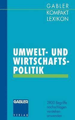 Michael Olsson, Dirk Piekenbrock - Gabler Kompakt Lexikon Umwelt- undWirtschaftspolitik, Häftad
