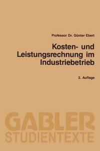 bokomslag Kosten- und Leistungsrechnung im Industriebetrieb