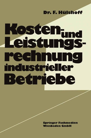 bokomslag Kosten- und Leistungsrechnung industrieller Betriebe