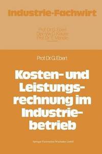 bokomslag Kosten- und Leistungsrechnung im Industriebetrieb