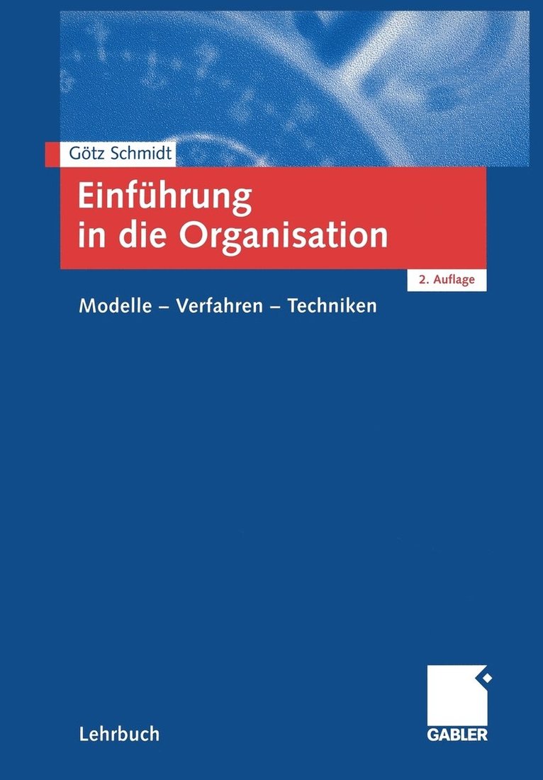 Götz Schmidt - Einführung in die Organisation, Häftad