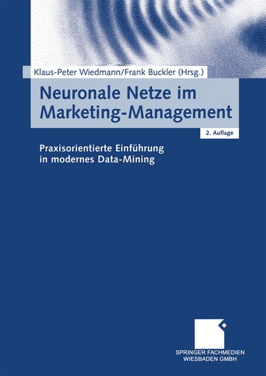Klaus-Peter Wiedmann, Frank Buckler - Neuronale Netze im Marketing-Management, Häftad