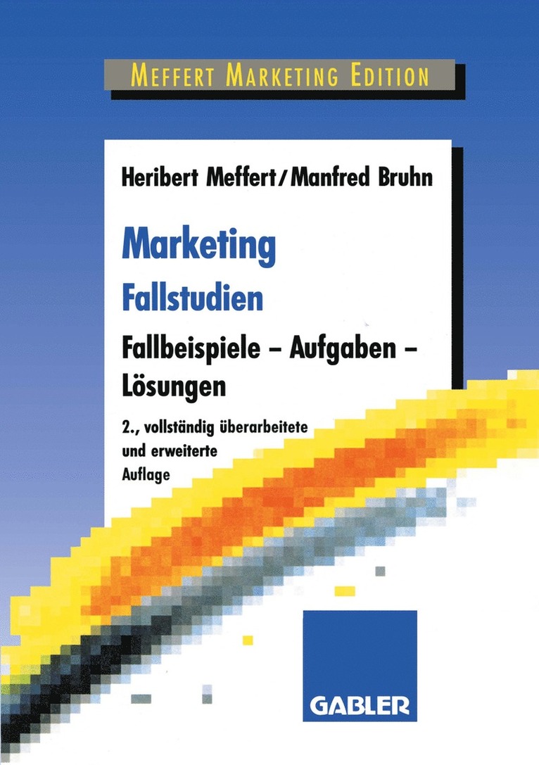 Heribert Meffert, Manfred Bruhn, Heribert Meffert, Manfred Bruhn - Marketing Fallstudien, Häftad