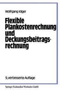 bokomslag Flexible Plankostenrechnung und Deckungsbeitragsrechnung