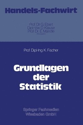 Klaus Fischer - Grundlagen der Statistik, Häftad
