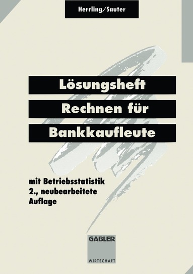 Erich Herrling, Werner Sauter - Lösungsheft Rechnen für Bankkaufleute, Häftad