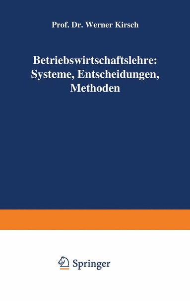 bokomslag Betriebswirtschaftslehre: Systeme, Entscheidungen, Methoden