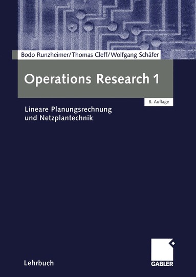 Bodo Runzheimer, Thomas Cleff, Wolfgang Schäfer, Bodo Runzheimer, Thomas Cleff - Operations Research 1, Häftad