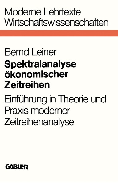 Bernd Leiner - Spektralanalyse ökonomischer Zeitreihen, Häftad