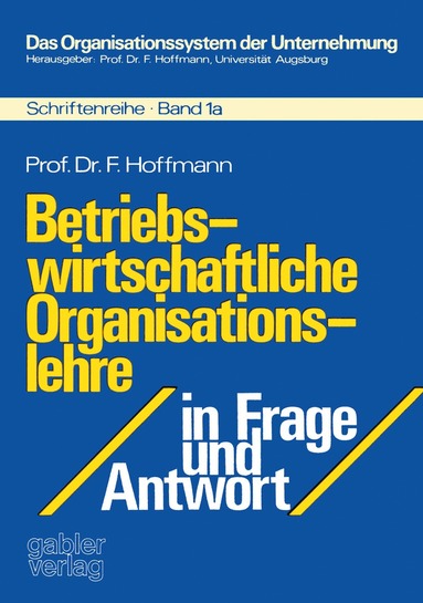 bokomslag Betriebswirtschaftliche Organisationslehre in Frage und Antwort