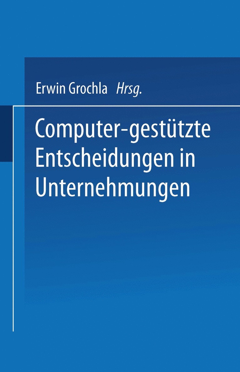 Erwin Grochla - Computer-gestützte Entscheidungen in Unternehmungen, Häftad