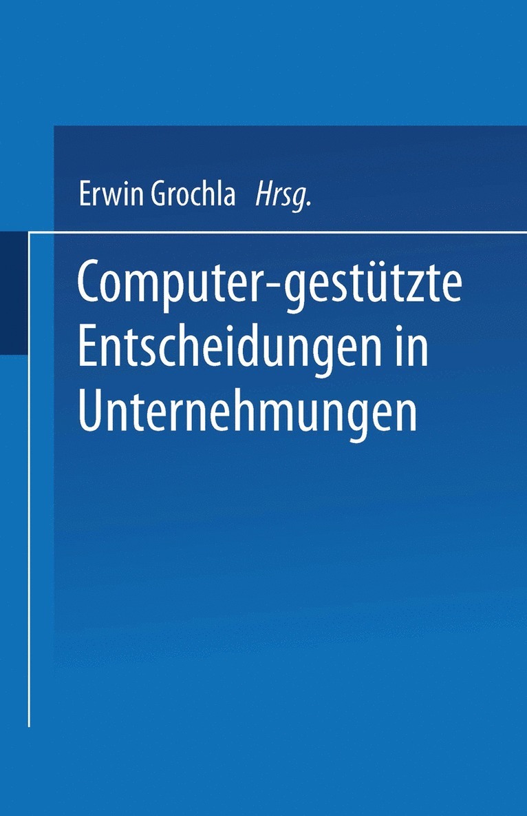 Computer-gesttzte Entscheidungen in Unternehmungen 1