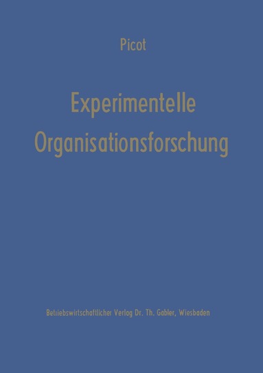 Arnold Picot - Experimentelle Organisationsforschung, Häftad