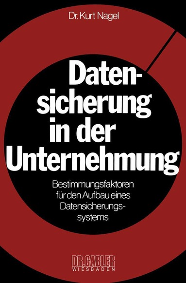 Kurt Nagel - Datensicherung in der Unternehmung, Häftad
