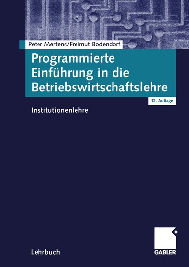 Peter Mertens, Freimut Bodendorf, Peter Mertens, Freimut Bodendorf - Programmierte Einführung in die Betriebswirtschaftslehre, Häftad