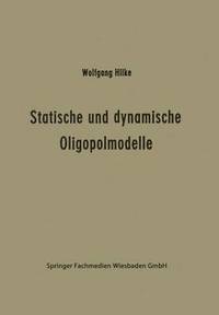 bokomslag Statische und dynamische Oligopolmodelle