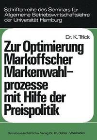 bokomslag Zur Optimierung Markoffscher Markenwahlprozesse mit Hilfe der Preispolitik