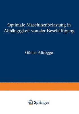 bokomslag Optimale Maschinenbelastung in Abhngigkeit von der Beschftigung