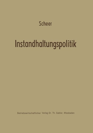August-Wilhelm Scheer - Instandhaltungspolitik, Häftad