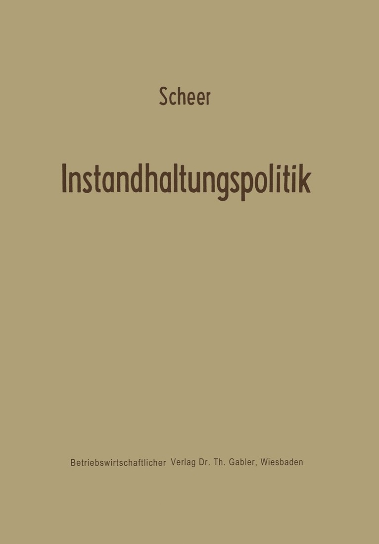 August-Wilhelm Scheer - Instandhaltungspolitik, Häftad
