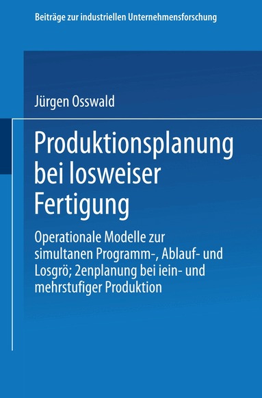 Jürgen Osswald - Produktionsplanung bei losweiser Fertigung, Häftad