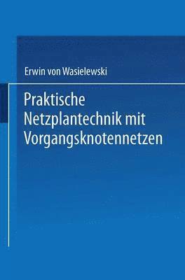 bokomslag Praktische Netzplantechnik mit Vorgangsknotennetzen