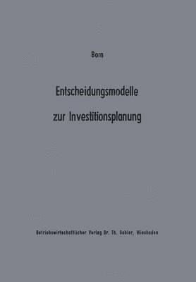 bokomslag Entscheidungsmodelle zur Investitionsplanung