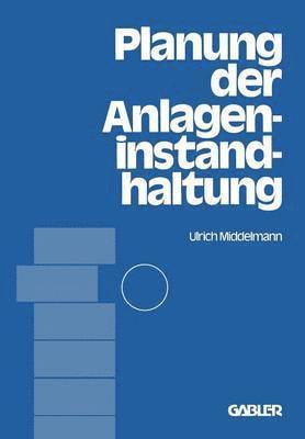 Ulrich Middelmann - Planung der Anlageninstandhaltung, Häftad