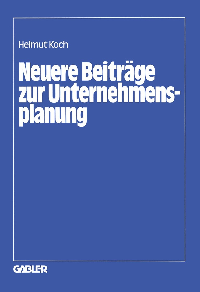 Helmut Koch - Neuere Beiträge zur Unternehmensplanung, Häftad