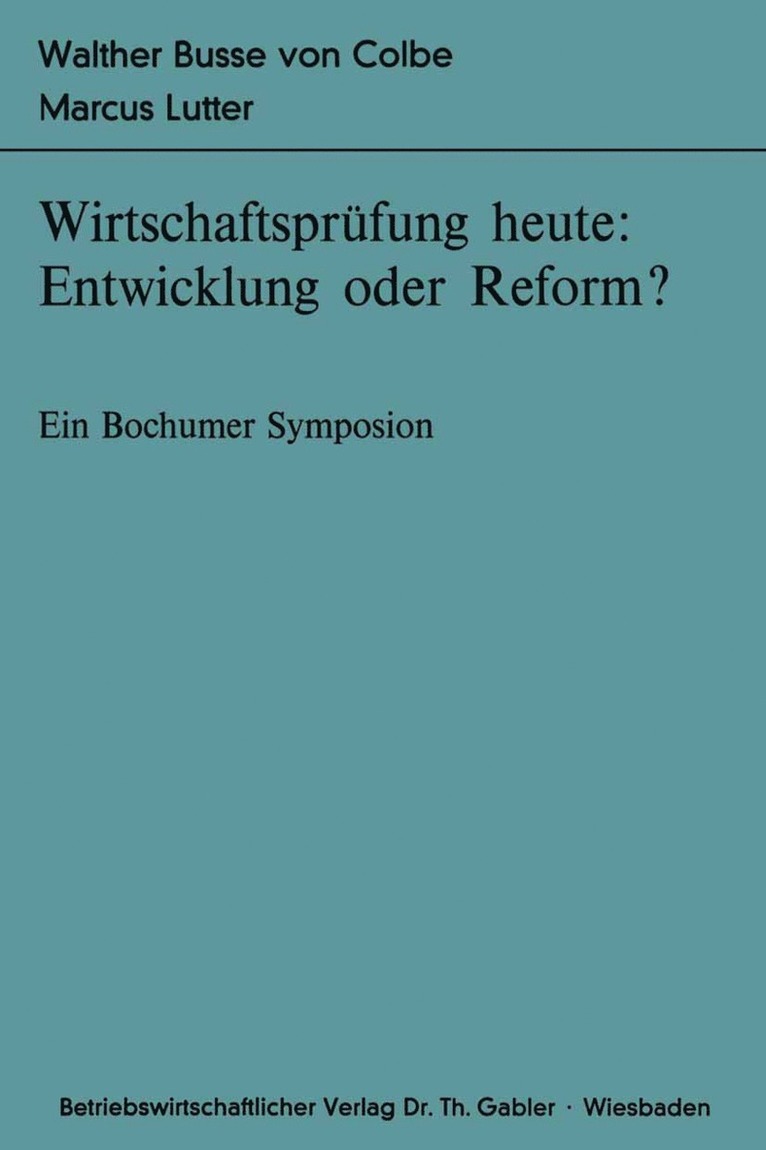 Walther Busse von Colbe, Marcus Lutter, Walther Busse Von Colbe - Wirtschaftsprüfung heute: Entwicklung oder Reform?, Häftad