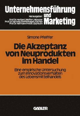 Simone Pfeiffer - Die Akzeptanz von Neuprodukten im Handel, Häftad