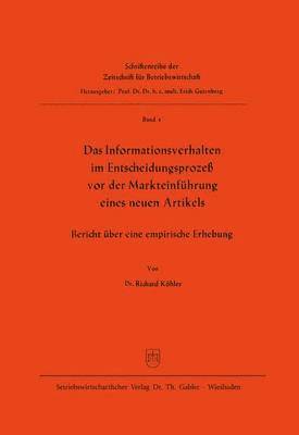 Das Informationsverhalten im Entscheidungsprozeß vor der Markteinführung eines neuen Artikels