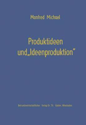 Manfred Michael - Produktideen und „Ideenproduktion”, Häftad