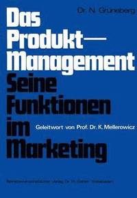 bokomslag Das Produkt-Management Seine Funktionen im Marketing