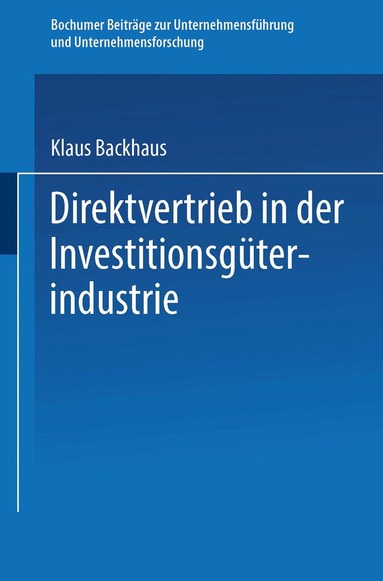 Klaus Backhaus - Direktvertrieb in der Investitionsgüterindustrie, Häftad
