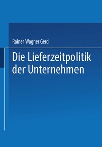 bokomslag Die Lieferzeitpolitik der Unternehmen