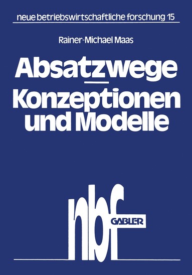 bokomslag Absatzwege - Konzeptionen und Modelle