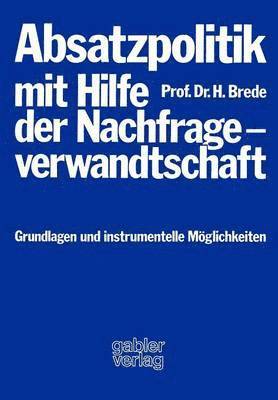 bokomslag Absatzpolitik mit Hilfe der Nachfrageverwandtschaft